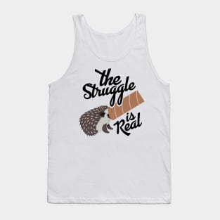 'The Struggle Is Real' Hilarous Hedgehog Gift Tank Top